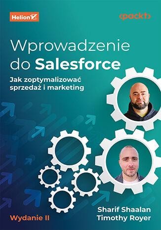 Przejdź do produktu WPROWADZENIE DO SALESFORCE. JAK ZOPTYMALIZOWAĆ...