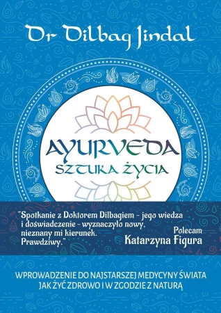 Ayurveda Sztuka Życia, Dilbag Jindal
