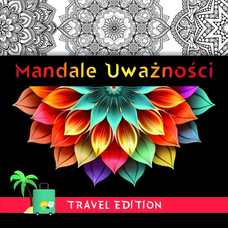 Mandale uważności. Travel Edition, Kate Agnes