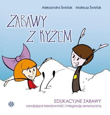 Przejdź do produktu ZABAWY Z RYŻEM, ALEKSANDRA ŚWISTAK,MATEUSZ ŚWISTAK