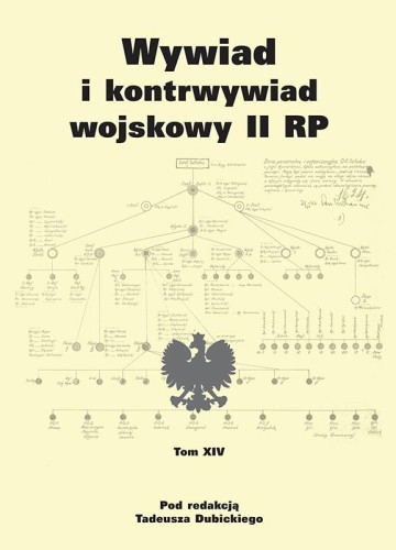 Przejdź do produktu WYWIAD I KONTRWYWIAD WOJSKOWY II RP. TOM XIV
