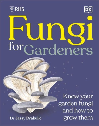 Przejdź do produktu RHS FUNGI FOR GARDENERS, OPRACOWANIE ZBIOROWE
