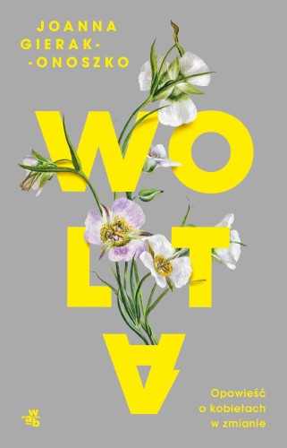 Przejdź do produktu WOLTA. OPOWIEŚĆ O KOBIETACH W ZMIANIE