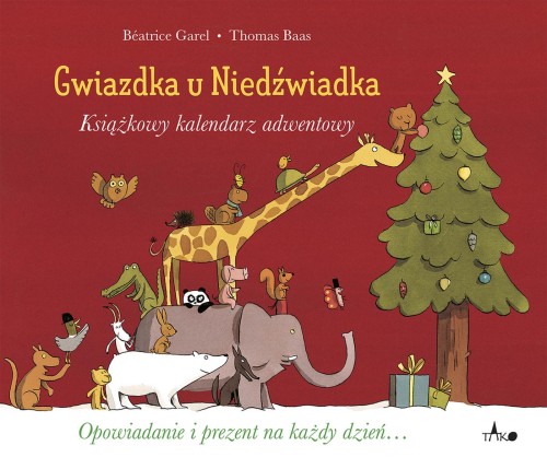 Przejdź do produktu GWIAZDKA U NIEDŹWIADKA. KSIĄŻKOWY KALENDARZ...