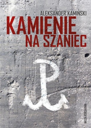 Kamienie na szaniec wyd. 13, Aleksander Kamiński