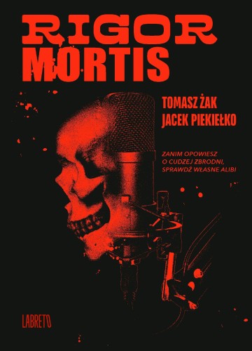 Przejdź do produktu RIGOR MORTIS, TOMASZ ŻAK,JACEK PIEKIEŁKO