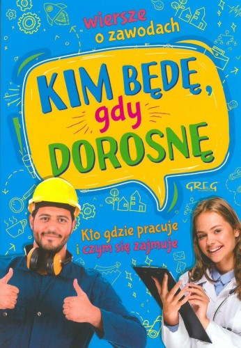 Przejdź do produktu KIM BĘDĘ GDY DOROSNĘ WIERSZE O ZAWODACH KTO...