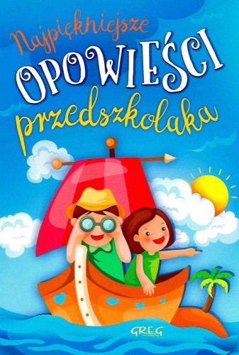 Przejdź do produktu NAJPIĘKNIEJSZE OPOWIEŚCI PRZEDSZKOLAKA