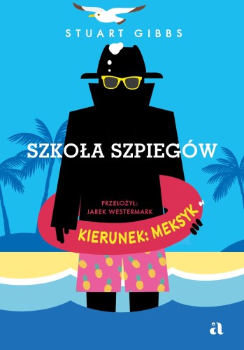 Przejdź do produktu SZKOŁA SZPIEGÓW. KIERUNEK: MEKSYK. TOM 6