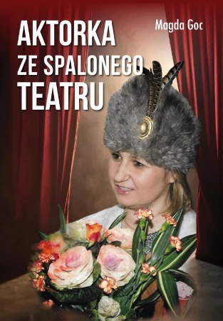 Aktorka ze spalonego teatru, Magda Goc