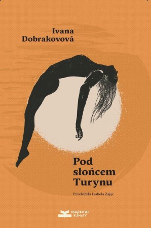 Pod słońcem Turynu, Ivana Dobrakovová