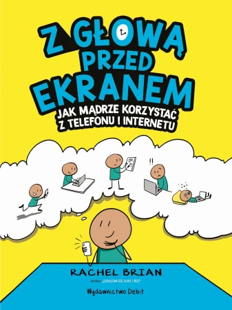 Z głową przed ekranem. Jak mądrze korzystać z...