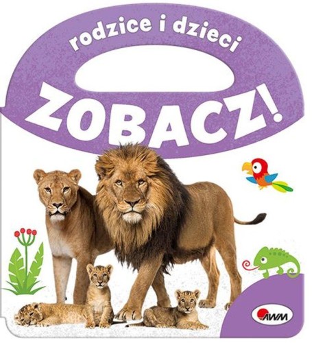Przejdź do produktu RODZICE I DZIECI. ZOBACZ!, OPRACOWANIE ZBIOROWE