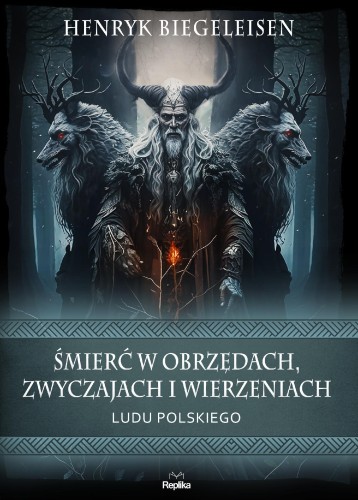 Przejdź do produktu ŚMIERĆ W OBRZĘDACH, ZWYCZAJACH I WIERZENIACH...