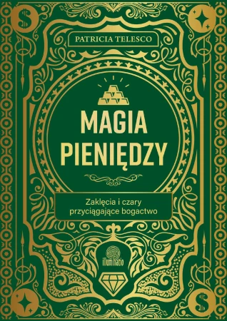 Magia pieniędzy. Zaklęcia i czary...