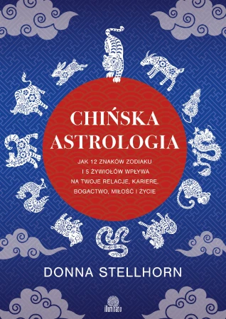 Chińska astrologia. Jak 12 znaków zodiaku i 5...