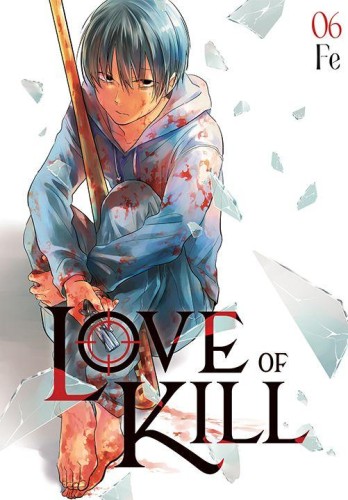 Przejdź do produktu LOVE OF KILL. TOM 6, FE