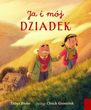 Ja i mój dziadek, Tanya Rosie,Chuck Groenink