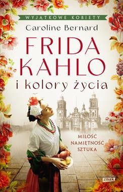Przejdź do produktu FRIDA KAHLO I KOLORY ŻYCIA WYD. KIESZONKOWE