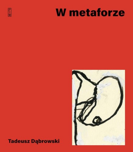Przejdź do produktu W METAFORZE, TADEUSZ DĄBROWSKI
