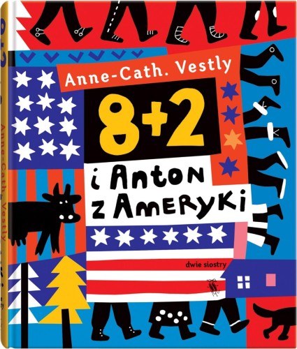 Przejdź do produktu 8 + 2 I ANTON Z AMERYKI WYD. 2023, ANNECATH VESTLY