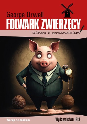 Przejdź do produktu FOLWARK ZWIERZĘCY. LEKTURA Z OPRACOWANIEM WYD. 2