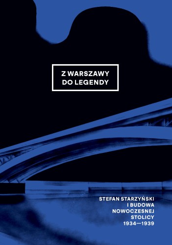 Przejdź do produktu Z WARSZAWY DO LEGENDY. STEFAN STARZYŃSKI I...