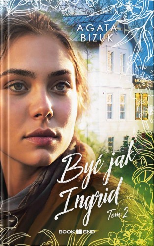 Przejdź do produktu BYĆ JAK INGRID 2, AGATA BIZUK