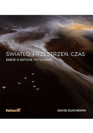 Światło. Przestrzeń. Czas. Eseje o sztuce...