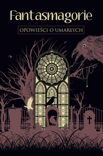 Przejdź do produktu FANTASMAGORIE. OPOWIEŚCI O UMARŁYCH