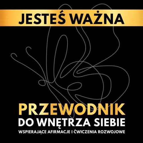 Przejdź do produktu JESTEŚ WAŻNA. PRZEWODNIK DO WNĘTRZA SIEBIE....