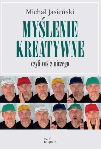 Przejdź do produktu MYŚLENIE KREATYWNE CZYLI COŚ Z NICZEGO