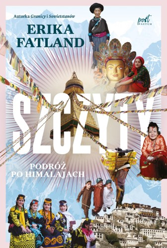 Przejdź do produktu SZCZYTY. PODRÓŻ PO HIMALAJACH, ERIKA FATLAND