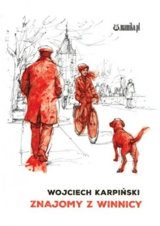 Znajomy z winnicy, Wojciech Karpiński