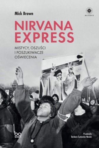 Przejdź do produktu NIRVANA EXPRESS. MISTYCY, OSZUŚCI I...