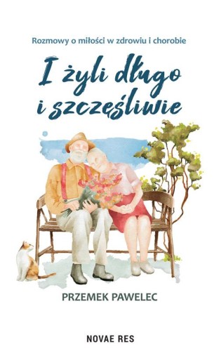 Przejdź do produktu I ŻYLI DŁUGO I SZCZĘŚLIWIE, PRZEMEK PAWELEC