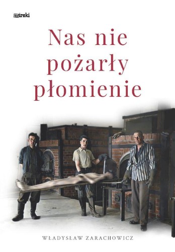 Przejdź do produktu NAS NIE POŻARŁY PŁOMIENIE, WŁADYSŁAW ZARACHOWICZ