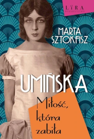Umińska. Miłość, która zabiła, Marta Sztokfisz