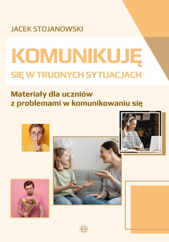 Przejdź do produktu KOMUNIKUJĘ SIĘ W TRUDNYCH SYTUACJACH MATERIAŁY...