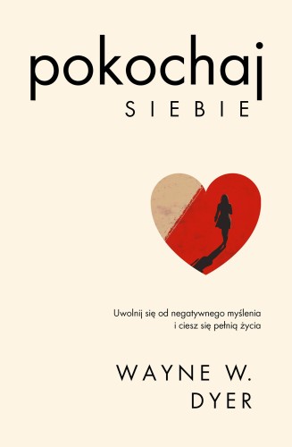 Przejdź do produktu POKOCHAJ SIEBIE. UWOLNIJ SIĘ OD NEGATYWNEGO...