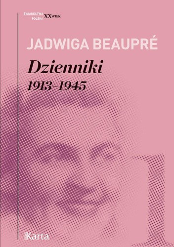 Przejdź do produktu DZIENNIKI 1913-1945, JADWIGA BEAUPRÉ