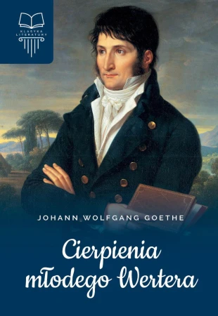Cierpienia młodego Wertera, Johann Wolfgang Goethe
