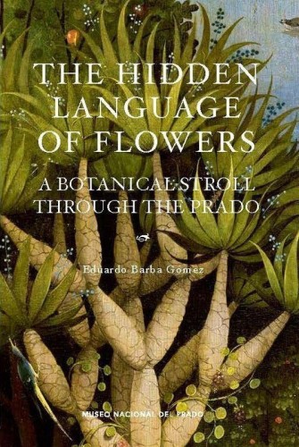 Przejdź do produktu THE HIDDEN LANGUAGE OF FLOWERS, EDUARDO BARBA