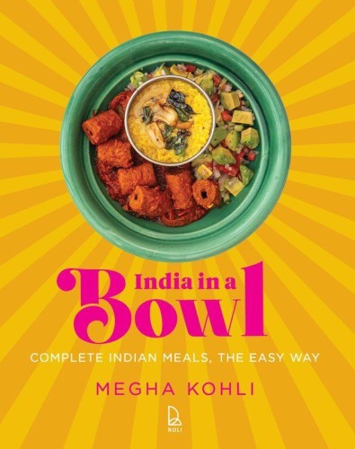 Przejdź do produktu INDIA IN A BOWL, MEGHA KOHLI
