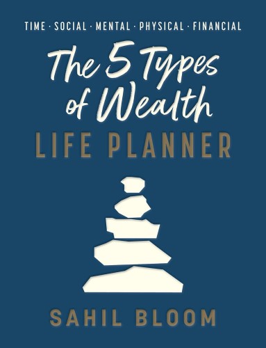 Przejdź do produktu THE 5 TYPES OF WEALTH LIFE PLANNER, SAHIL BLOOM