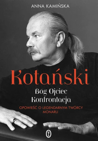 Kotański. Bóg Ojciec. Konfrontacja. Opowieść o...