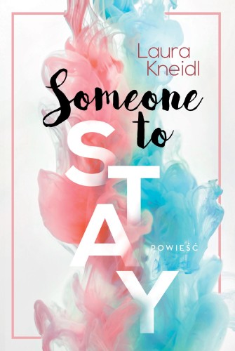 Przejdź do produktu SOMEONE TO STAY, LAURA KNEIDL