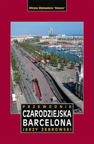 Przejdź do produktu CZARODZIEJSKA BARCELONA PRZEWODNIK WYD. 3