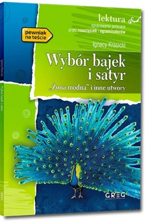 Wybór bajek i satyr. Żona modna i inne utwory....
