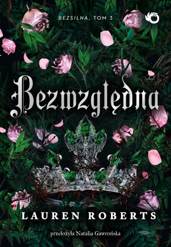 Przejdź do produktu BEZWZGLĘDNA. BEZSILNA. TOM 3 WYD. 2025